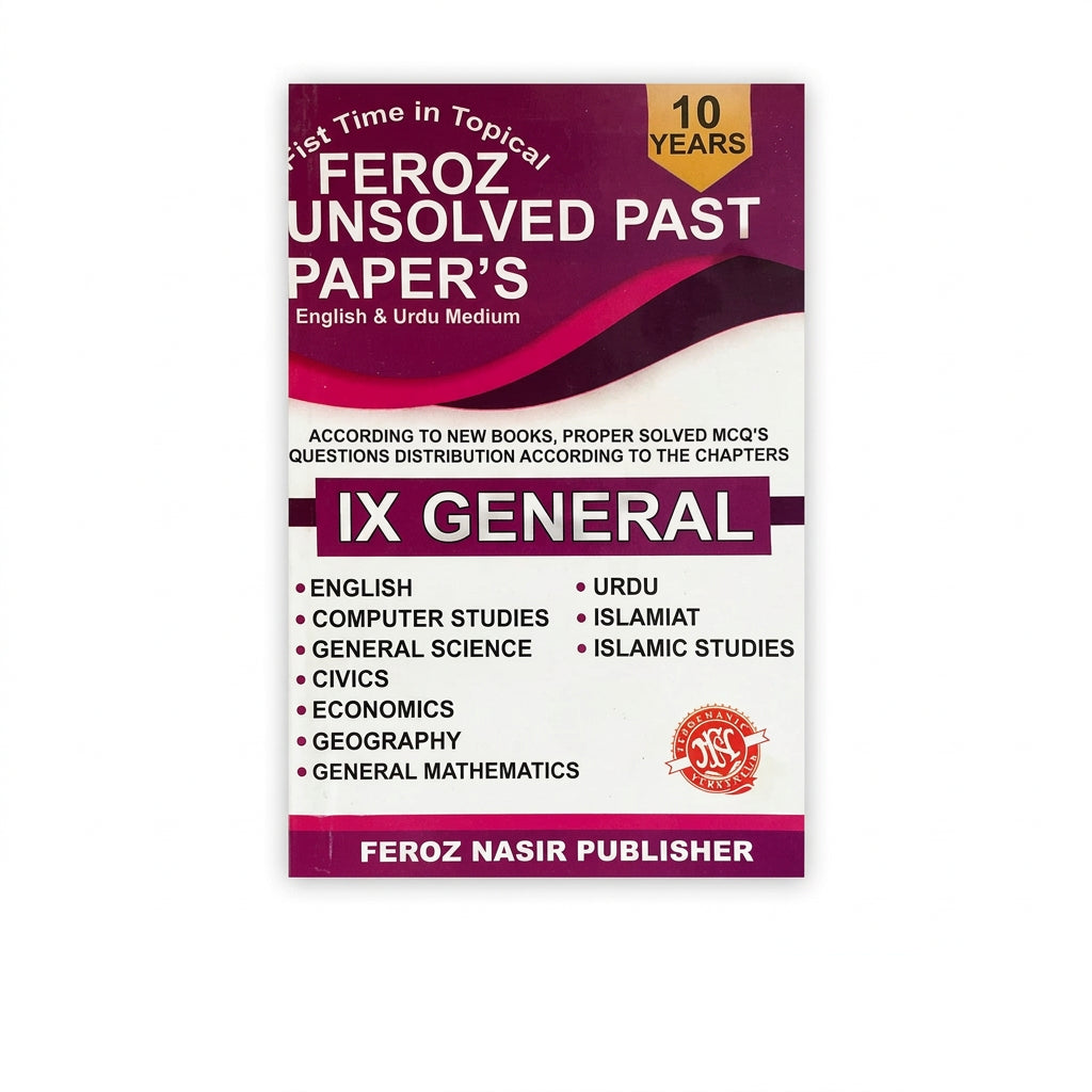 10 Years Unsolved Past Papers 9 General - Feroz Nasir