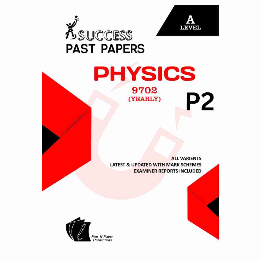 A Level Physics Paper 2 Yearly Unsolved Past Papers (O and A levels)