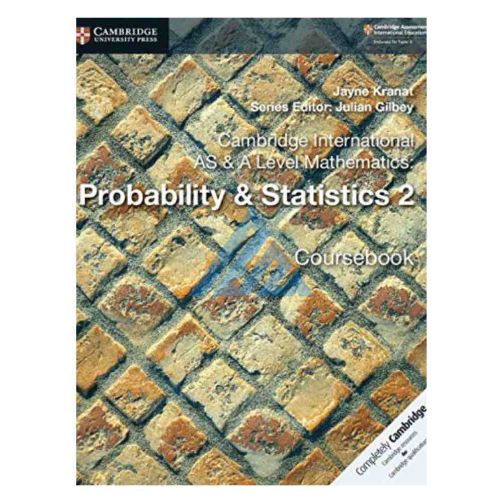 Cambridge AS & A Level Mathematics Probability & Statistics 2 Coursebook