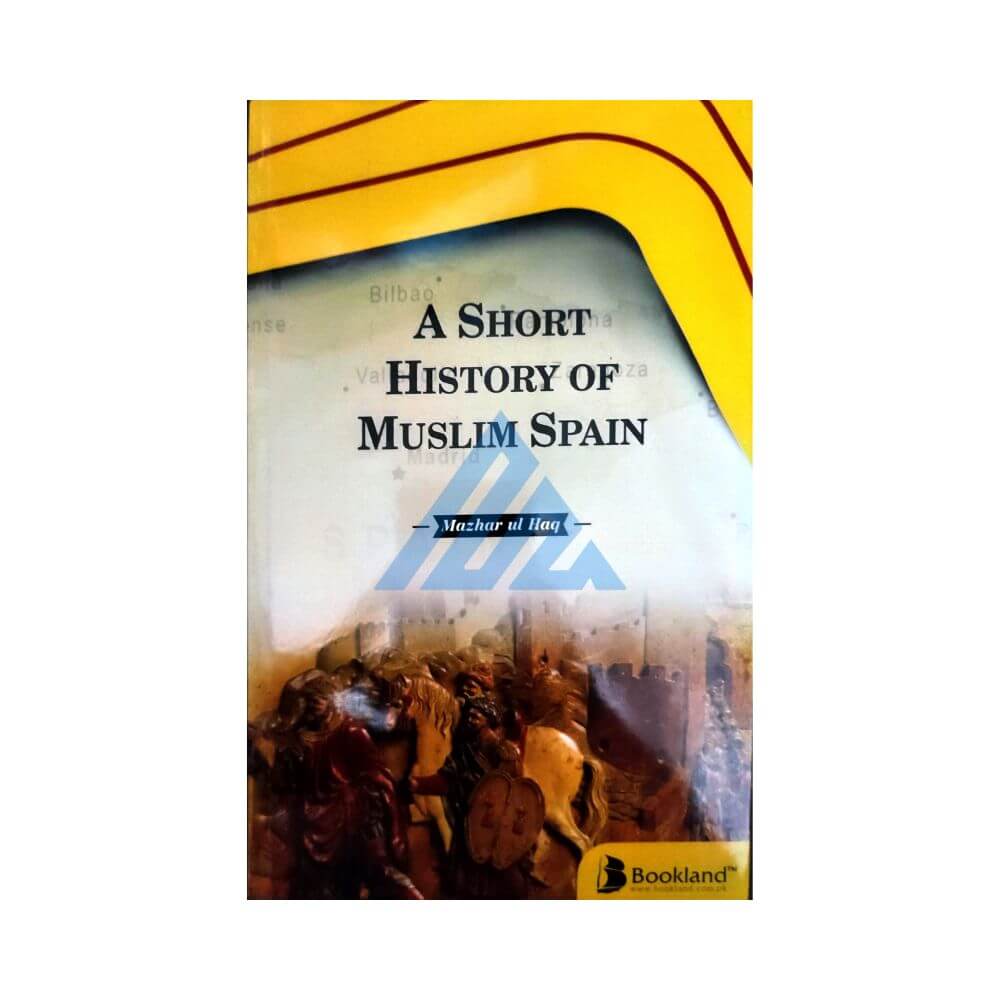 A Short History Of Muslim Spain