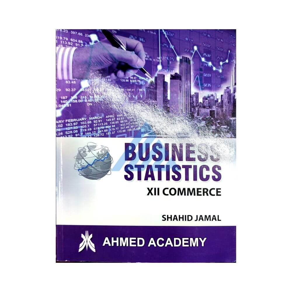 Business Statistics For Class 12 Commerce (Sindh board)