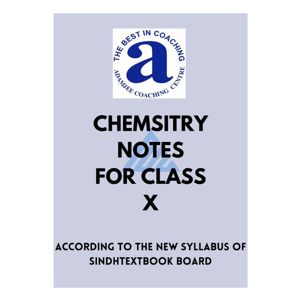 Chemistry Notes For Class 10 – Adamjee