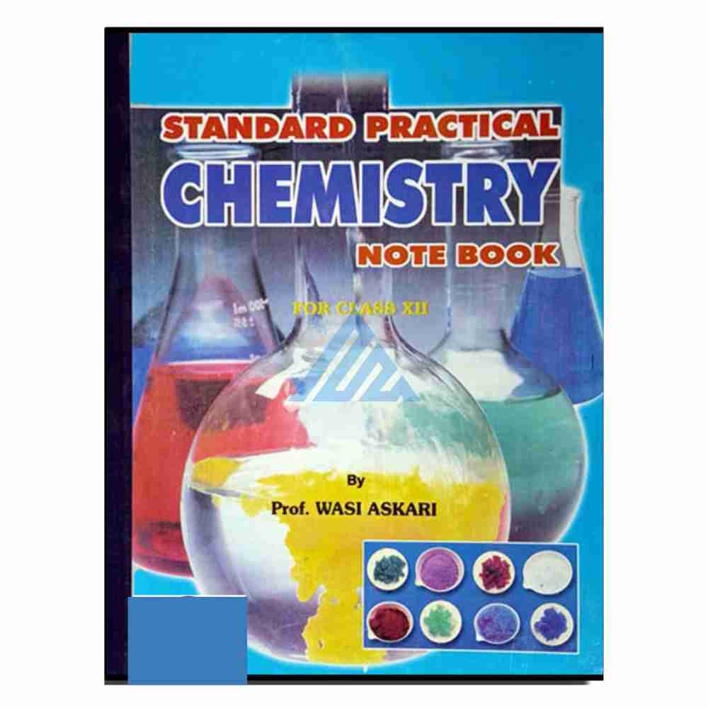 Chemistry Practical Journal For Class 12 – Wasi Askari