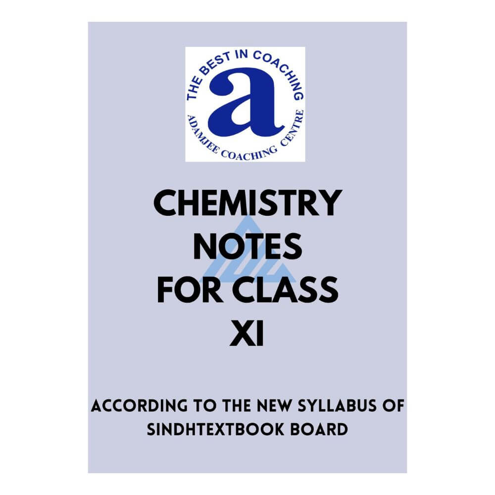 Chemistry Notes For Class 11 – Adamjee (Sindh board)
