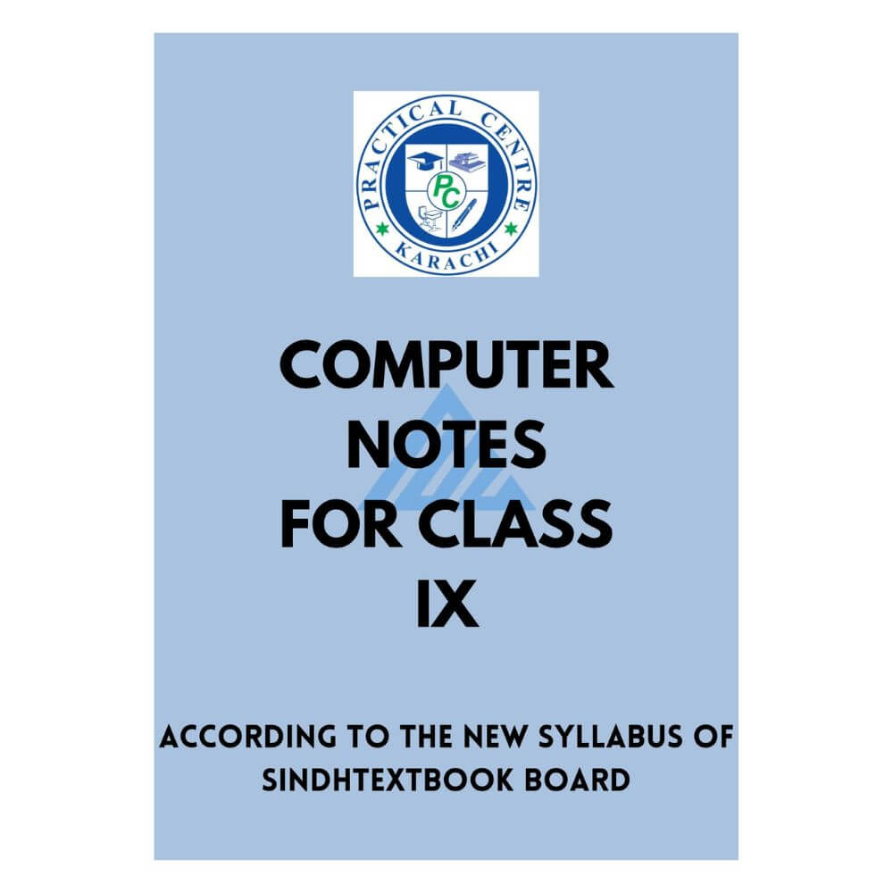 Computer Notes For Class 9 – Practical Centre (Sindh board)