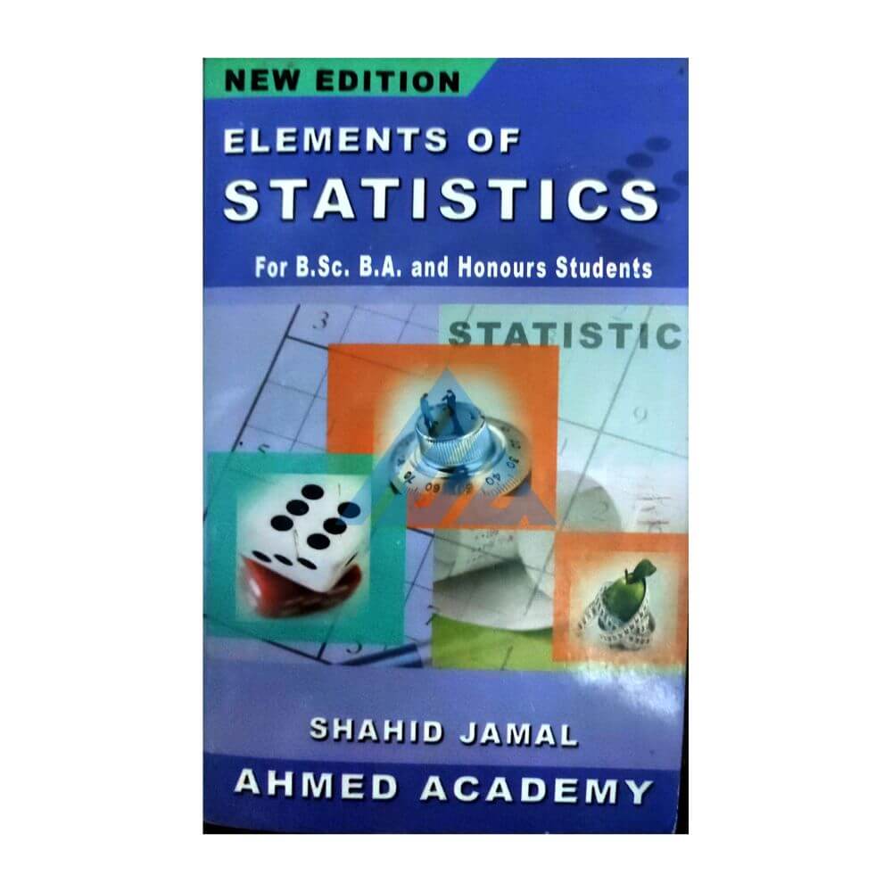 Elements Of Statistics For B.Sc, B.A & Honours Students