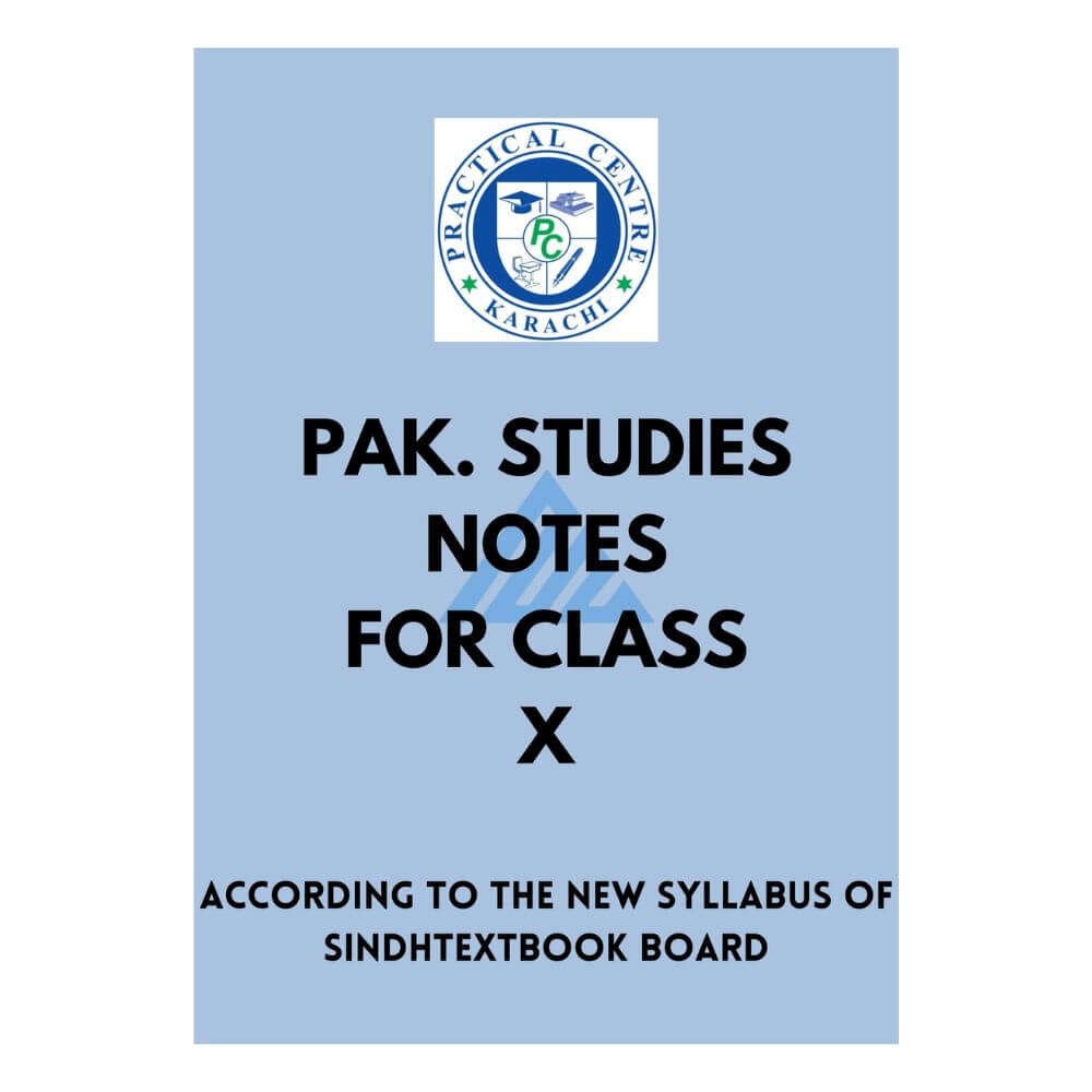 Pakistan Studies Notes For Class 10 – Practical Centre (Sindh board)