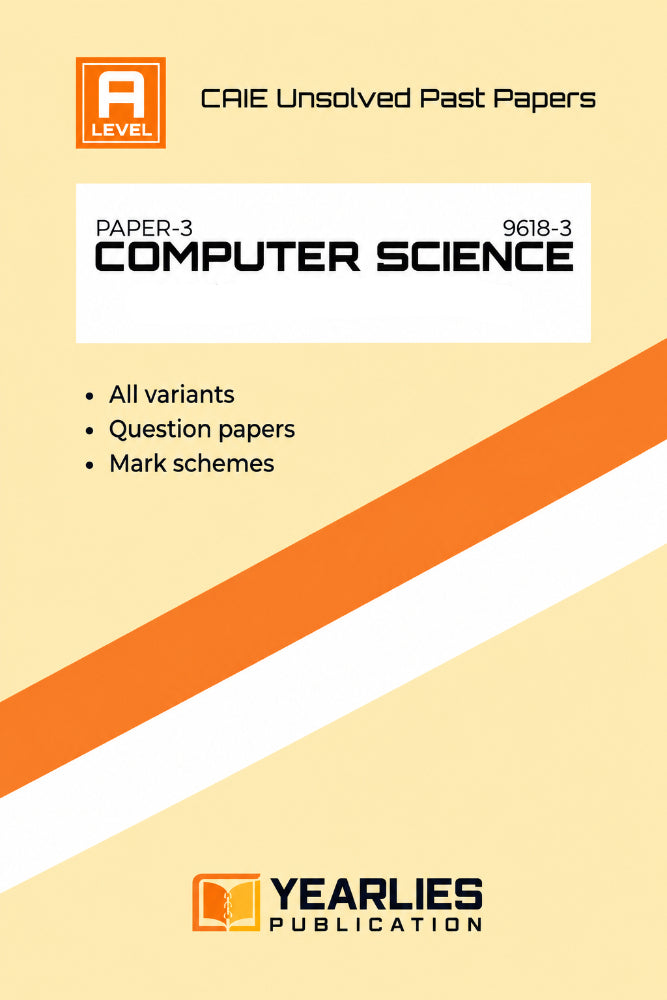 A Level Computer Science Paper 3 Yearly Unsolved Past Papers