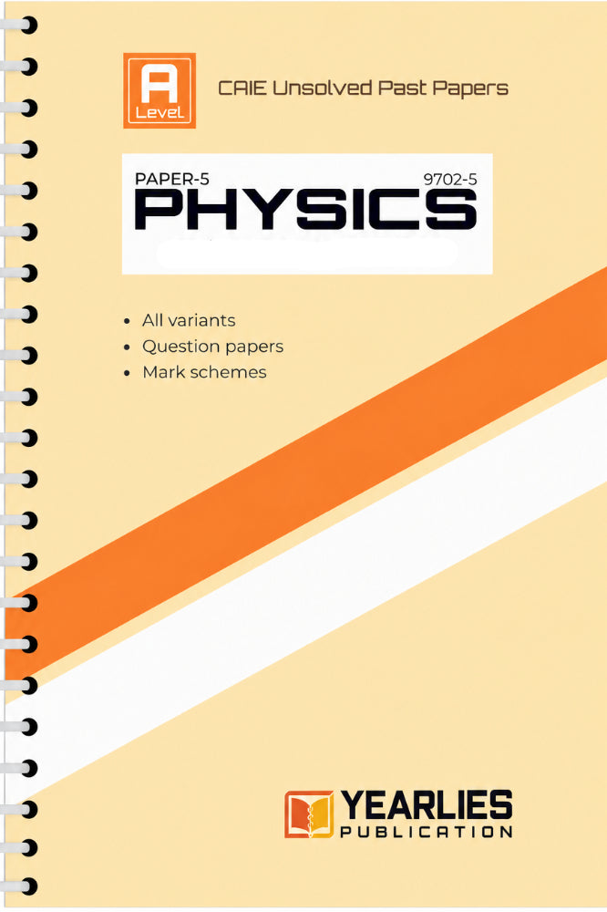 A Level Physics Paper 5 Yearly Unsolved Past Papers