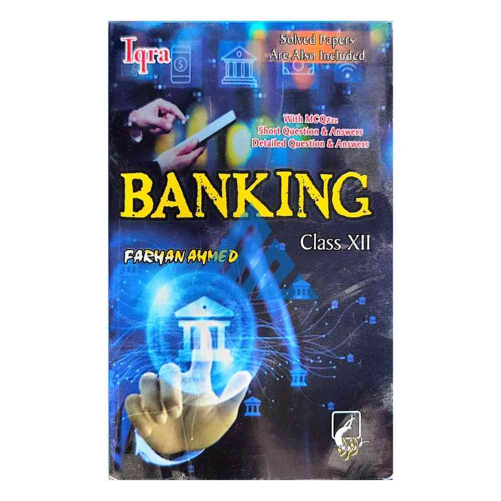 Banking Guide For Class 12 -Iqra