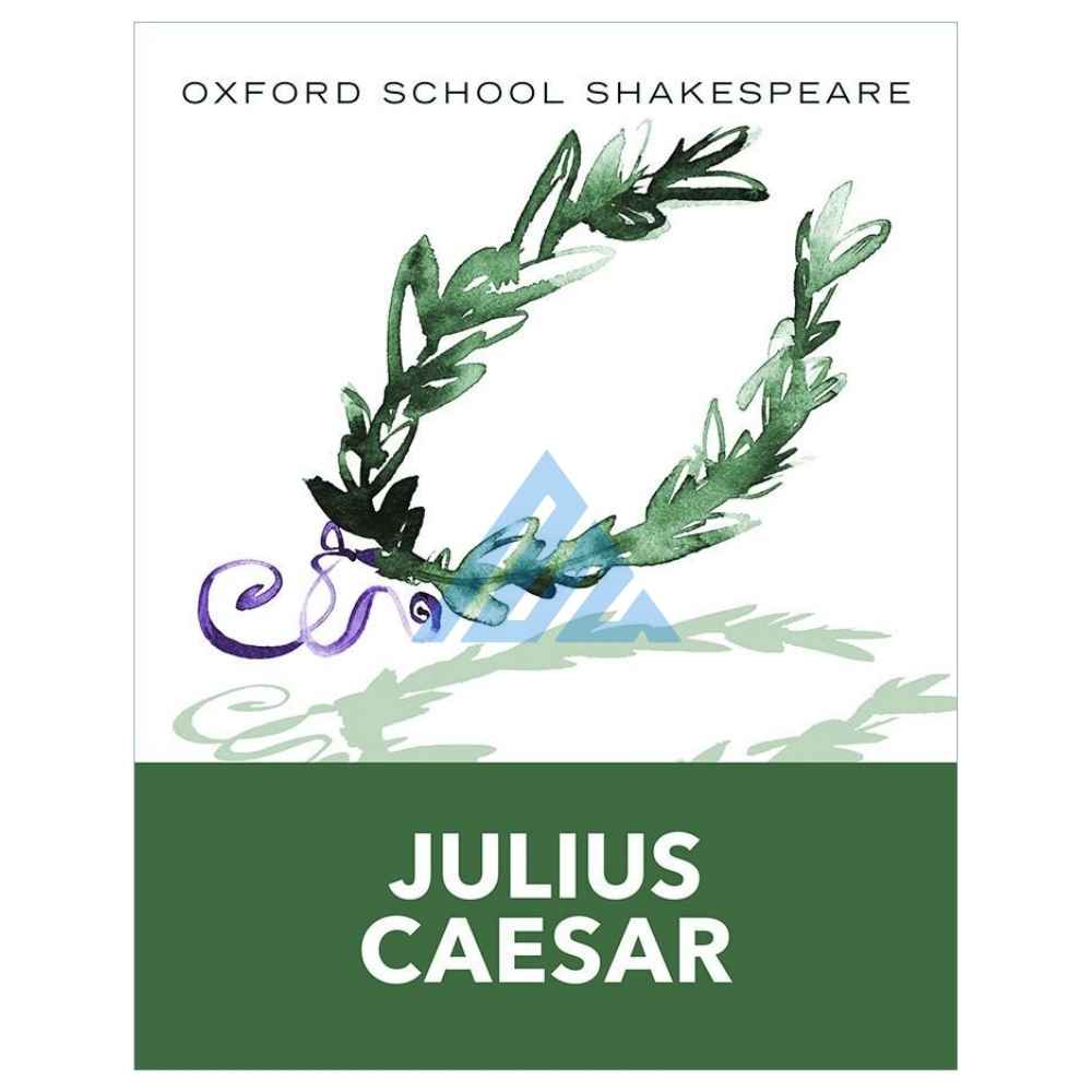 Julius Caesar - Oxford School Shakespeare