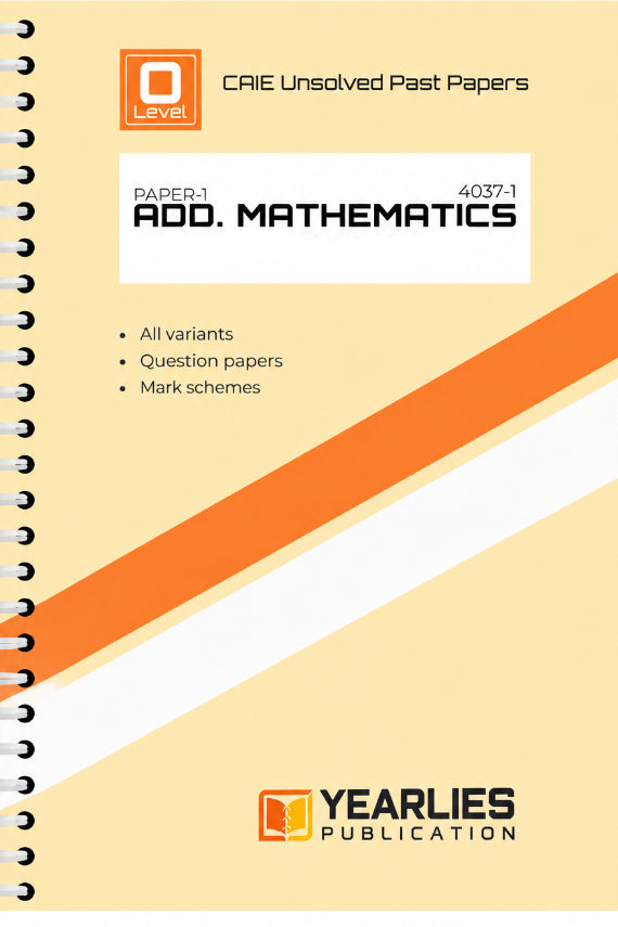 O Level Additional Mathematics Paper 2 Yearly Unsolved Past Papers