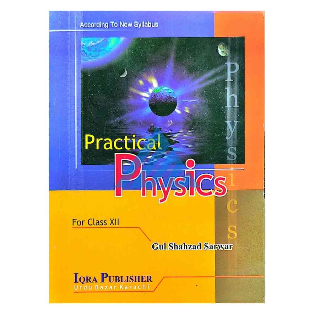 Practical Physics For Class 12 - Gul Shehzad
