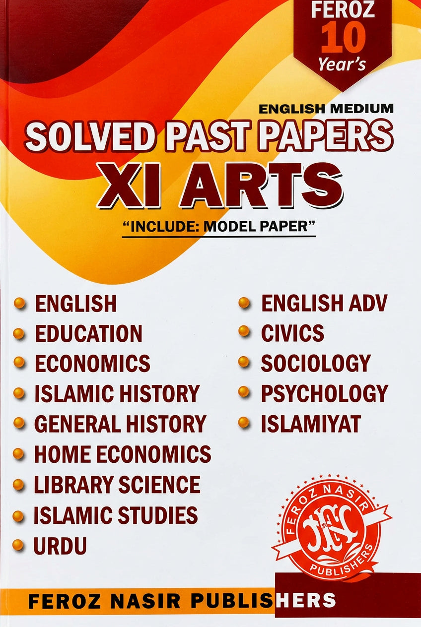 10 Years Solved Past Papers 11 Arts - Feroz Nasir