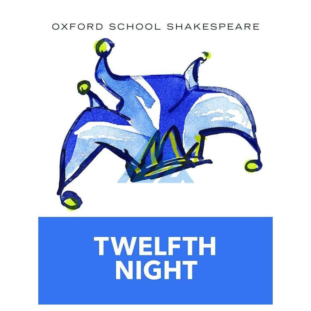 Twelfth Night - Oxford School Shakespeare