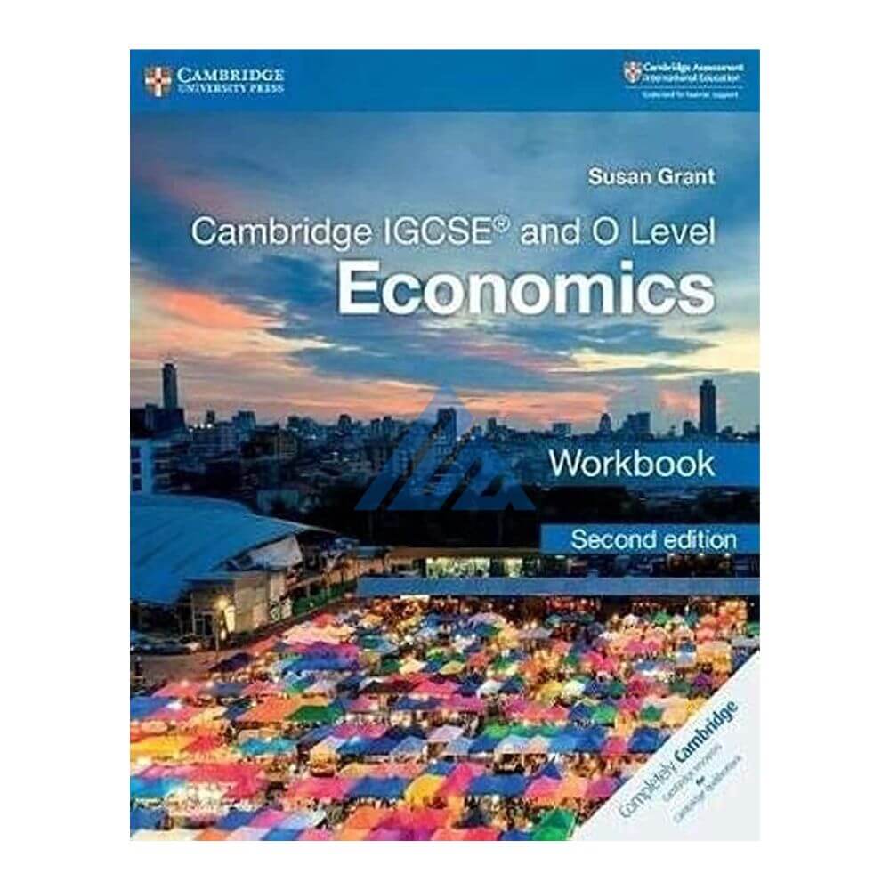 Cambridge IGCSE and O Level Economics Workbook 2nd Edition - Susan ...